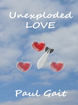 cover image of Unexploded Love